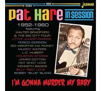 Pat Hare - I'm Gonna Murder My Baby: In Session 1952-1960 [Compact Discs] Uk - Import