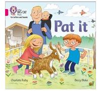 Pat it by Charlotte Raby Charlotte Raby, Collins Big Cat (Auteur)
