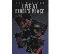 Pat Martino: Live At Ethel's Place