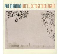 Pat Martino - We'll Be Together Again [Cd]