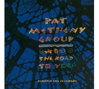 Pat Metheny Group - Road to You: Live in Europe [Import]