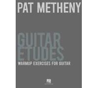 Pat Metheny - Guitar Etudes: Warm-Up Exercises For Guitar Technique Building And Finger Independence Guitar Sheet Music And Tablature Hal Leonard Jazz And Fusion Guitar Method