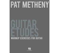 Pat Metheny Guitar Etudes WarmUp Exercises for Guitar by By composer Pat Metheny METHENY Pat (Auteur)