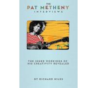 The Pat Metheny Interviews Richard Niles (Auteur)