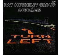 PAT METHENY GROUP - Offramp