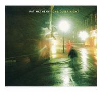 PAT METHENY - One Quiet Night [Import Allemand]