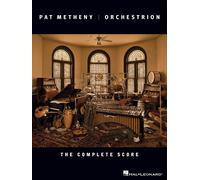 Pat Metheny - Orchestrion - The Complete Score