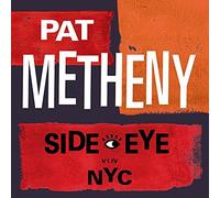 Pat Metheny - Side-Eye NYC V1.IV - Vinyl Record VINYL - G3z