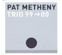 PAT METHENY-TRIO 99-00