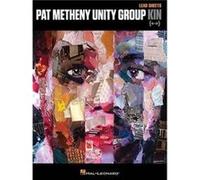 Pat Metheny Unity Group Kin by By composer Pat Metheny By composer Pat Metheny (Auteur)