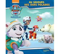 Pat' Patrouille - Au secours des ours polaires