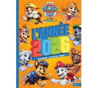 Pat' Patrouille - L'année 2026: Annuel