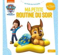 Pat' Patrouille - Ma petite routine du soir - Collectif - Hachette Jeunesse - cartonné - Album jeunesse
