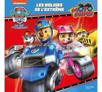 Pat' Patrouille Moto Pups - Les bolides de l'extrême
