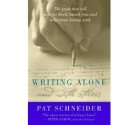 Writing Alone and With Others Pat Schneider (Auteur)