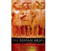 Pat Southern – The Roman Army