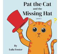 Pat the Cat and the Missing Hat: Level 2