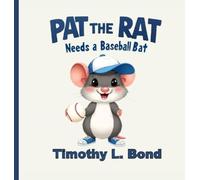 Pat the Rat Needs a Baseball Bat
