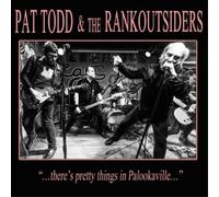 Pat Todd & The Rank Outsiders ...There's Pretty Things in Palookaville... (CD)