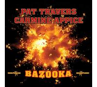 Pat Travers & Carmine Appice – Bazooka – CD – Réédition remasterisée (The Orchard)
