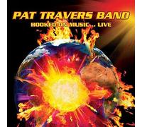 Pat Travers Band - Hooked on Music?Live