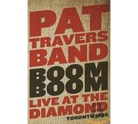 Pat Travers Band – Boom Boom (Live at the Diamond, Toronto 1990) – earMUSIC