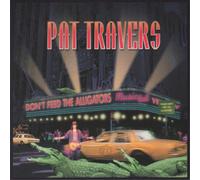 Pat Travers – Don't Feed The Alligators – Import