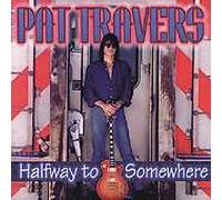 Pat Travers - Halfway to Somewhere [Import]
