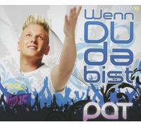 Pat - Wenn du Da Bist [Import]