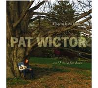 Pat Wictor - Heaven is High & I'm So Far Down