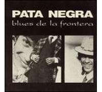 Pata Negra - Blues De La Frontera