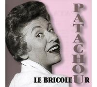 Patachou - Le Bricoleur