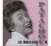 Patachou - Patachou - Le Bricoleur