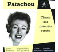 Patachou / Ses Premiers Succes
