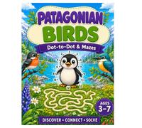 Patagonia Birds: Connect the Dots & Solve Mazes