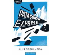 Patagonia express - Luis Sepúlveda - Belin Éducation - broché - Méthode de langue