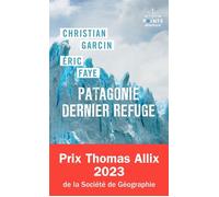 Patagonie dernier refuge - Eric Faye - Points - Poche - Roman