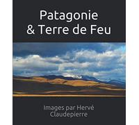 Patagonie & Terre de Feu