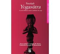 Patanjali Yogasûtra - La merveilleuse source sanskrite du yoga