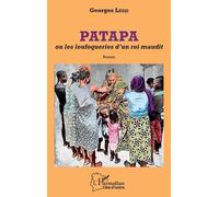 Patapa ou les loufoqueries d'un roi maudit