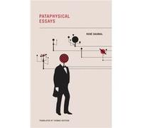 Pataphysical Essays by Rene Daumal Rene Daumal (Auteur)