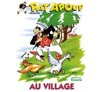 Pat'Apouf au village - Gervy - Triomphe Eds Du - cartonné - Bande dessinée