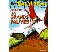 Pat'Apouf chasse les grands fauves!