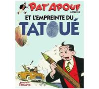 Gervy – Pat'Apouf et l'empreinte du tatoué – Cartonné – Éditions du Triomphe