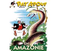 Pat'Apouf détective Tome 9 : Pat'Apouf détective en Amazonie