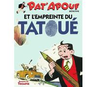 Gervy – Pat'Apouf et l'empreinte du tatoué – Cartonné – Éditions du Triomphe