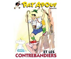 Pat'Apouf et les contrebandiers - Gervy - Triomphe Eds Du - cartonné - Bande dessinée