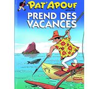 Pat'Apouf prend des vacances – Triomphe