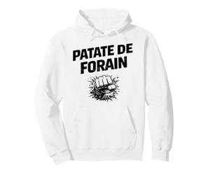 Patate de forain - Humour Expression française Sweat à Capuche