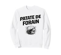 Patate de forain - Humour Expression française Sweatshirt